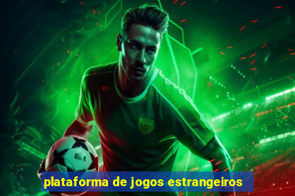 plataforma de jogos estrangeiros